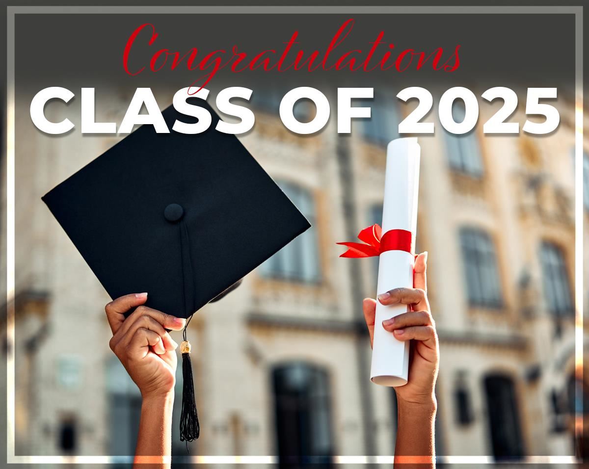 Congratulations Class of 2025 with a cap and degree in hand